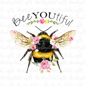 Bee you tiful clipart Flowers bee sublimation graphics Digital floral t-shirt design Beautiful PNG