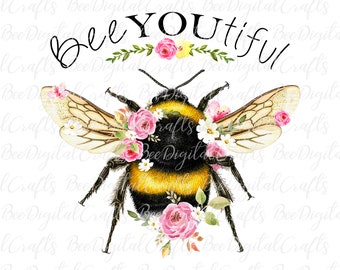 Bee you tiful clipart Flowers bee sublimation graphics Digital floral t-shirt design Beautiful PNG