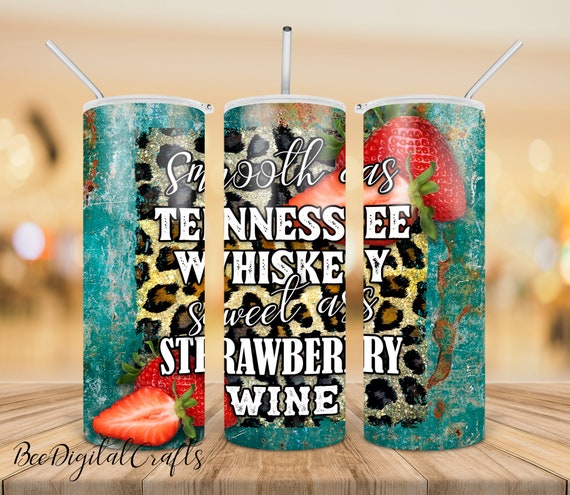 SEAMLESS smooth as Tennessee whiskey sweet as strawberry wine tumbler sublimation design, 20 OZ skinny tumbler PNG file, digital prints