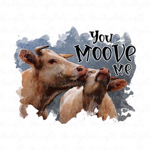 Cow Valentine sublimation download Watercolor cow PNG You moove me digital PNG design