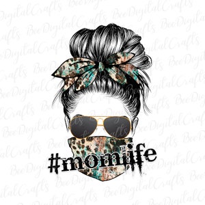 Mom Life PNG Sublimation Mothers Day Sublimation Download Messy Bun ...