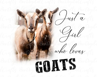 Sólo una chica que ama las cabras sublimación diseño Farm animal PNG descargar transferencias digitales de cabra