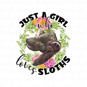Just a girl who loves sloths PNG Watercolor cute animal PNG download