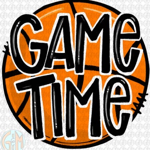 Game Time Basketball PNG | Hand Drawn | Sublimation Design