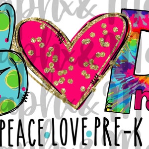Peace. Love. Pre-K Tie Dye PNG | Hand Drawn | Sublimation Design