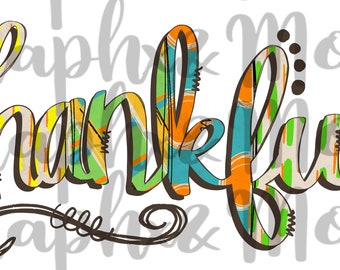 May include: A colorful, patterned design of the word "thankful" in a cursive font. The design features a mix of orange, green, blue, and white.