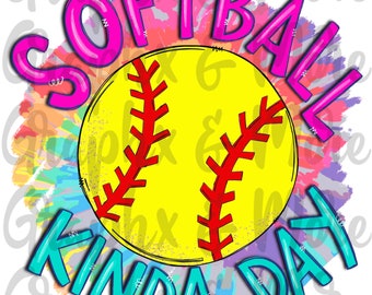 May include: A colorful tie-dye background with a softball and the text "Softball Kinda Day" in turquoise blue.