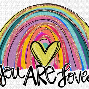 You Are Loved Rainbow PNG | Green Heart | Sublimation Design | Hand Drawn
