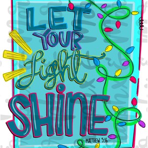 Laat uw licht schijnen PNG | Sublimatie ontwerp | Hand getrokken | Illustraties