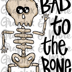 Bad to the Bone PNG | Sublimation Design | Hand Drawn