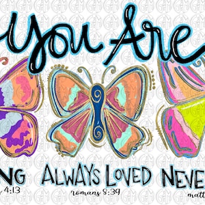 You Are Butterfly Trio PNG | Hand Drawn | Sublimation Design