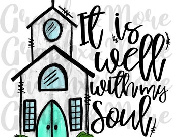 It Is Well Church PNG | Hand Drawn | Sublimation Design | Clip Art