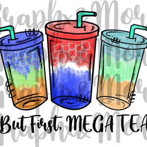 Può includere: Tre bevande di tè freddo a strati colorati con cannucce. Il testo "But First, MEGATEA" è sotto le bevande.