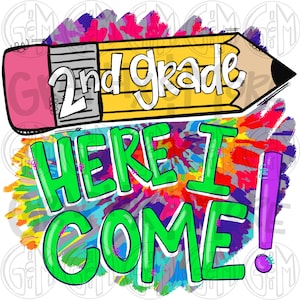 2e klas Here I Come PNG | Hand getrokken | Sublimatie ontwerp