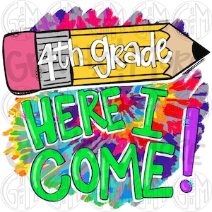 4th Grade Here I Come PNG | Hand Drawn | Sublimation Design
