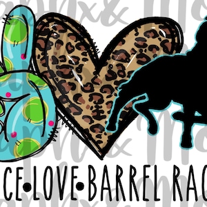 Peace. Love. Barrel Racing PNG | Hand Drawn | Sublimation Design