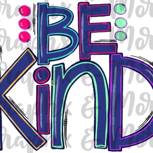 Seien Sie freundlich PNG | Sublimationsdesign | Hand gezeichnet