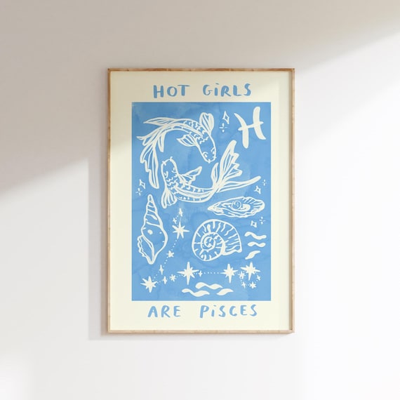 Hot Girls Are Pisces Wall Print | Star Sign, Horoscope, Zodiac Lovers | Astrology Poster | Water Signs | Trendy Wall Art | Pisces Gift Idea