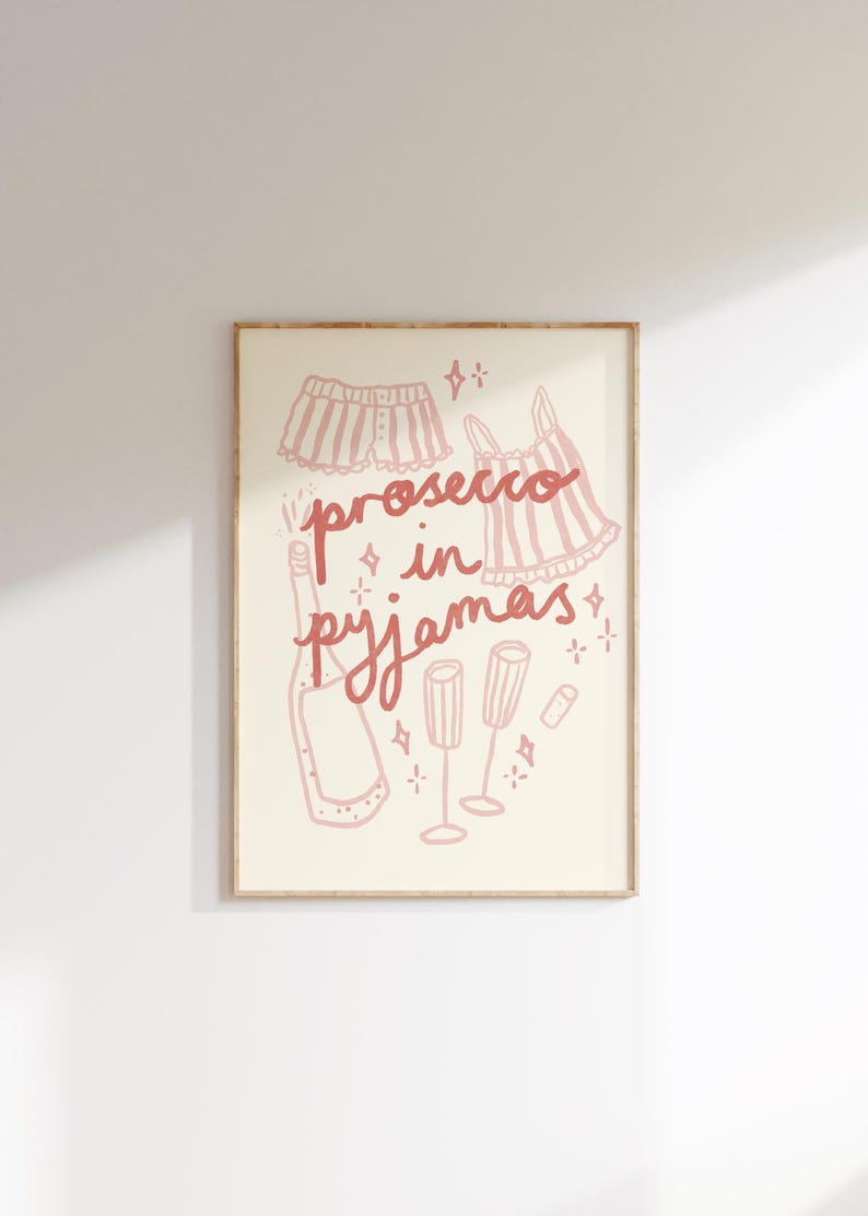 Prosecco in Pyjamas Wall Print | I'm Just A Girl Poster | Drink Wine ...