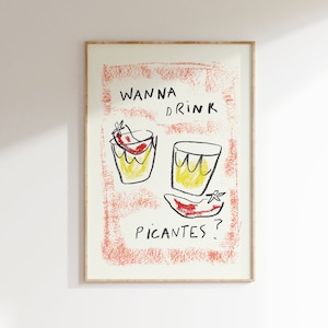 Want to Drink Picante Wall Print? Cocktail Poster, Drinks Art Print | Kitchen House Artwork | Aesthetic House Poster | Download Art