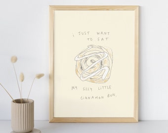 Digital Download Silly Little Cinnamon Bun Wall Print | Food and Drink Artwork | Aesthetic Trendy Wall Art | Kitchen Poster | Pastry Lover