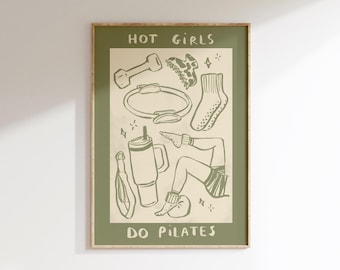 May include: A green and beige poster with the text "HOT GIRLS DO PILATES" and illustrations of a person doing pilates, a dumbbell, a hair clip, socks, a water bottle, and a hula hoop.