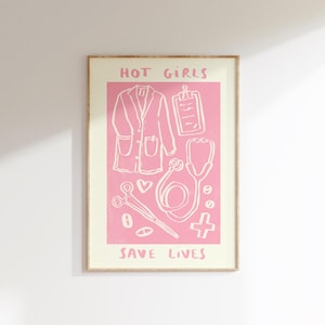 Hot Girls Save Lives - Doctor Wall Print | Healthcare Illustration | NHS Poster | Surgeon Wall Art | Doctor Gift Idea | Gifts For Girls