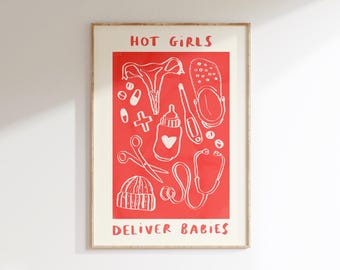 Hot Girls Deliver Babies / Save Lives - Midwife Wall Print | Healthcare Illustration | NHS Poster | Nurse Wall Art | Baby Gift Idea | Gifts