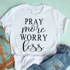 Pray more worry less, Christian Faith Svg, Cut File/ Printable/ jpeg/ png/ svg/ Cricut and Silhouette/ Digital Download