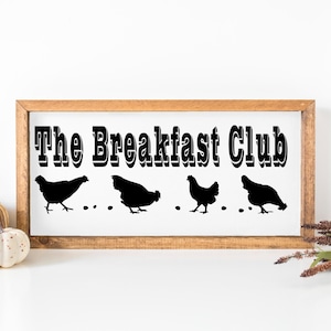 The Breakfast Club/ Chickens and Eggs Farmhouse Design/ Cut File/ Printable/ jpeg/ png/ svg/ Cricut and Silhouette/ Digital Download/