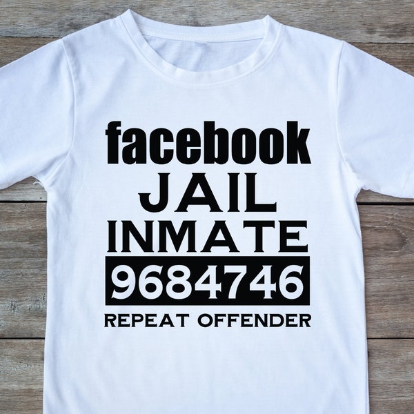 Facebook Jail Inmate, Politically Incorrect, Conservative Christian, PNG SVG cut file printable, Cricut Silhouette, Digital Download