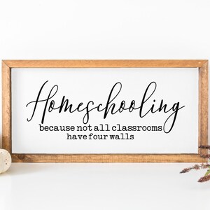 Homeschooling, not all classrooms have four walls Svg, PNG SVG cut file printable, Cricut and Silhouette, Digital Download