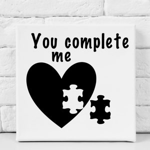 Je voltooit me Svg, romantische Svg, Valentijnsdag svg, hart liefde Svg, PNG SVG cut file printable, Cricut en Silhouette, Digital Download
