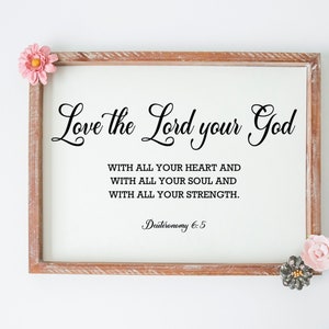 Love the Lord your God, Religious Scripture, Christian Bible, PNG SVG cut file printable, Cricut and Silhouette, Digital Download