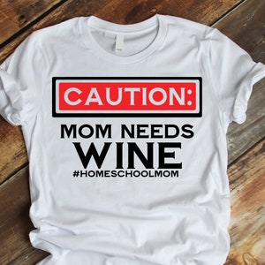 La mamma ha bisogno di vino, mamma homeschool, regalo per la festa della mamma, segno tazza t camicia per la mamma, file di taglio PNG SVG stampabile, Cricut Silhouette, Download digitale