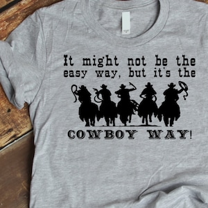 The Cowboy Way/ Western Cowboy/ Cut File/ Printable/ jpeg/ png/ svg/ Cricut en Silhouette/ Digital Download