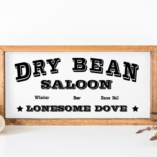 Dry Bean Saloon Svg, Lonesome Dove Sign, Western Cowboy Man Cave Svg, PNG SVG cut file printable, Cricut and Silhouette, Digital Download