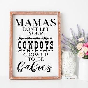 Mama's laten je cowboys niet opgroeien tot baby's, Moeder Svg, Western PNG SVG cut file printable, Cricut en Silhouette, Digital Download