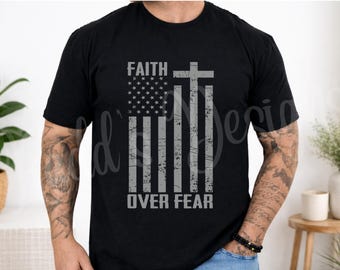 Faith Over Fear Shirt | Patriotic Christian Tee | American Flag Cross Shirt