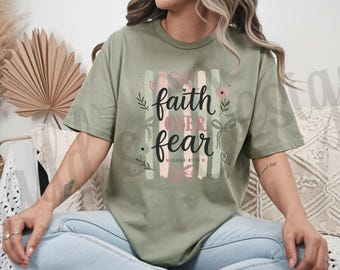 Faith Over Fear Shirt | Christian T-Shirt |  Bible Verse Shirt