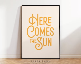 Here Comes the Sun Art Print - Digital Download