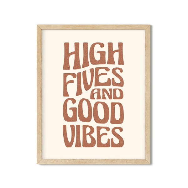 High Fives and Good Vibes Digital Download, Spring and Summer Wall Art Home Decor, Retro Typography 60s 70s Rust Terracotta Brown