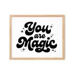 You Are Magic Art Print - Digital Download
