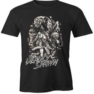The DEADLY SPAWN  shirt