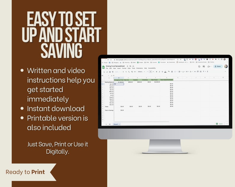 May include: A computer screen displaying a Google Sheets spreadsheet titled "Saving Fund Spreadsheet". The spreadsheet has columns for "Starting Balance", "Total Contributions", "Total Withdrawals", and "Total Balance". The text "EASY TO SET UP AND START SAVING" is displayed above the computer screen. Below the computer screen, the text "Written and video instructions help you get started immediately. Instant download. Printable version is also included. Just Save, Print or Use it Digitally. Ready to Print" is displayed.