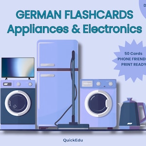 Może przedstawiać: Zestaw niemieckich fiszek zatytułowany Appliances & Electronics z ilustracjami lodówki, dwóch pralek, telewizora i czajnika. Gwiazdkowa odznaka zawiera napis 50 Cards, Phone Friendly, Print Ready. Marka QuickEdu znajduje się na dole.