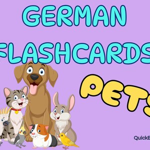 Puede incluir: Un gráfico educativo digital titulado GERMAN FLASHCARDS PETS que presenta ilustraciones de dibujos animados de un perro marrón, un gato atigrado, un conejo, un conejillo de indias, una cacatúa blanca, un pájaro gris pequeño y un pájaro amarillo.