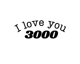 Free Free 123 I Love You 3000 Svg Free SVG PNG EPS DXF File