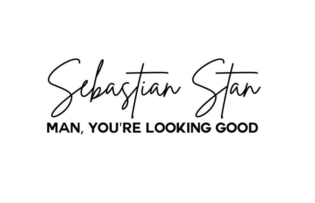 Sebastian Stan Man You're Looking Good SVG Marvel Anthony Mackie