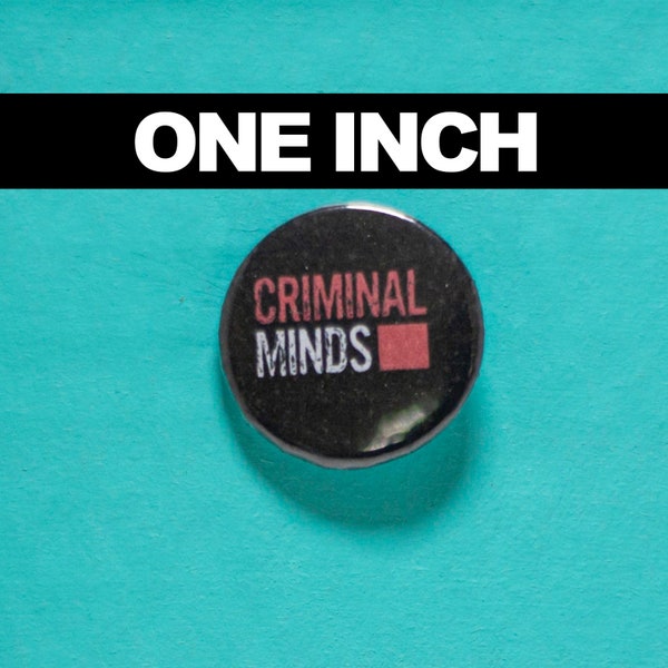 ONE INCH Criminal Minds 1" Button Pin/ Crime Fighting Show Pin